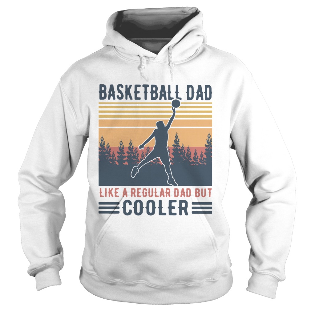 Basketball Dad Like A Regular Dad But Cooler Vintage Hoodie