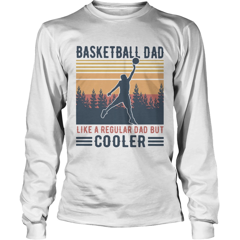 Basketball Dad Like A Regular Dad But Cooler Vintage Long Sleeve