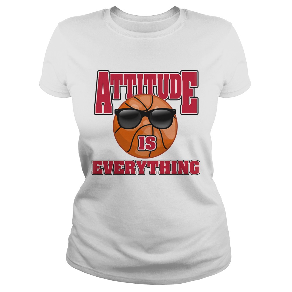 Basketball attitude is everything Classic Ladies