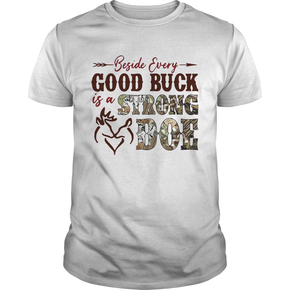 Beside Every Good Buck Is A Strong Doe Hunting shirt