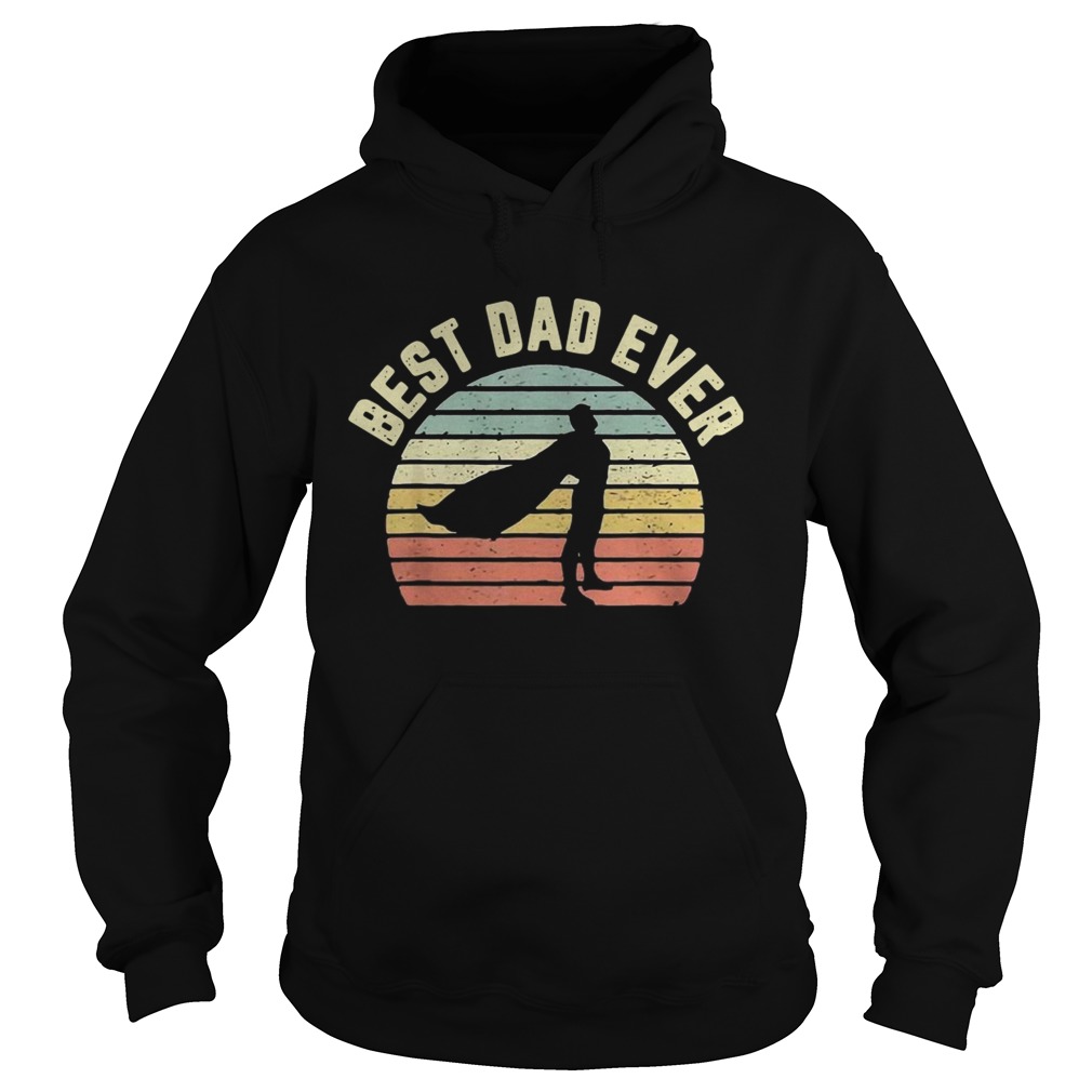 Best Dad Ever Vintage Fathers Day Gift Idea Hoodie