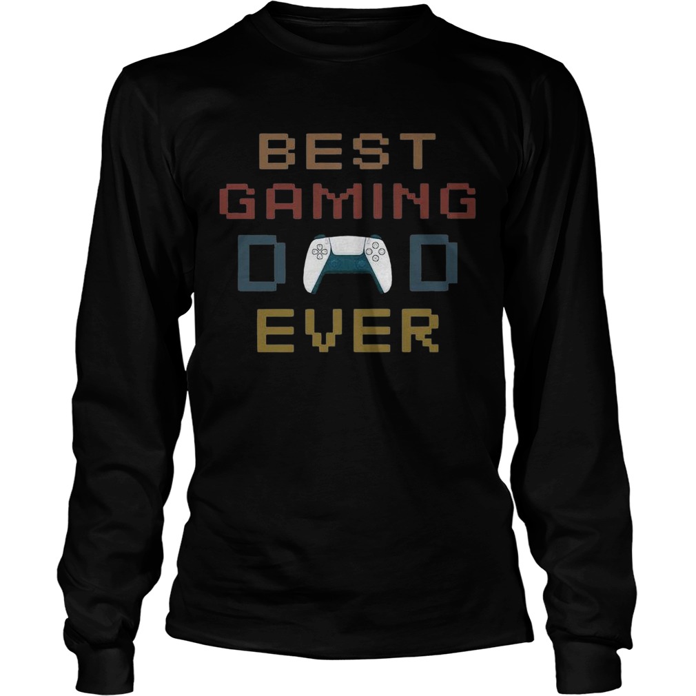 Best Gaming Dad Ever Long Sleeve