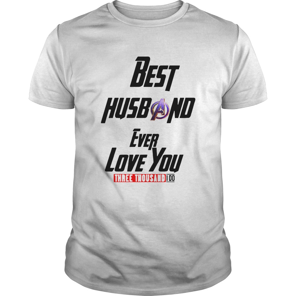 Best Step Husband Ever Love You Three Thousand I Do shirt