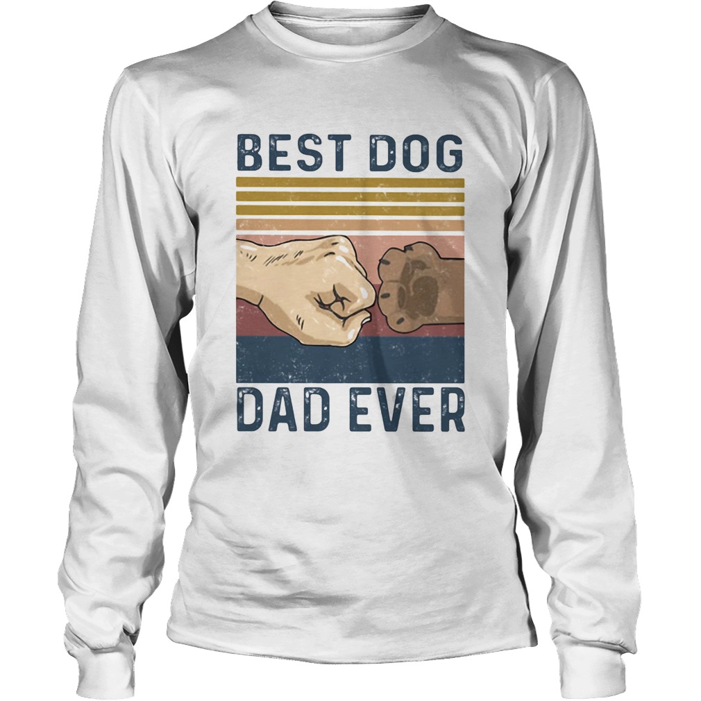 Best dog dad ever happy fathers day vintage retro Long Sleeve