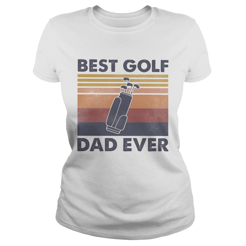 Best golf dad ever happy fathers day vintage retro Classic Ladies