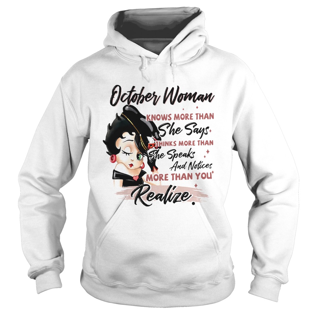 Betty boop october woman knows more than she says thinks more than she speaks and notices more than Hoodie