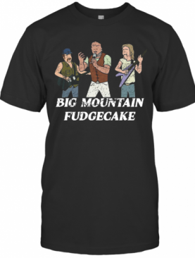 Big Mountain Fudgecake T-Shirt