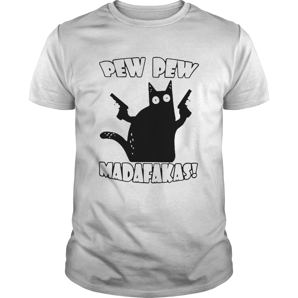 Black Cat Pewpew Madafakas shirt