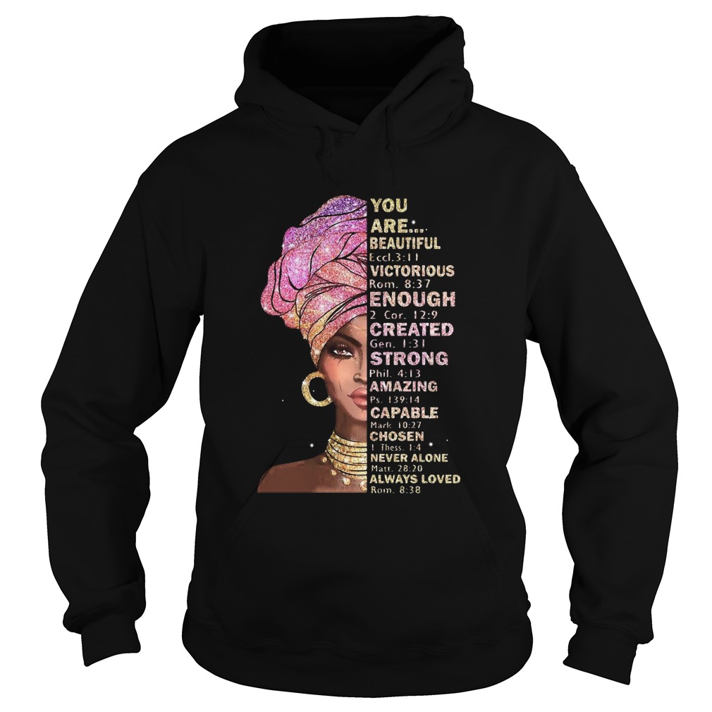 Black Girl You Are Beautiful Victorious Enough Created Strong Amazing Hoodie