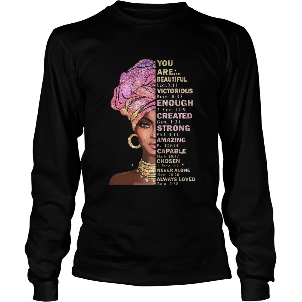 Black Girl You Are Beautiful Victorious Enough Created Strong Amazing Long Sleeve