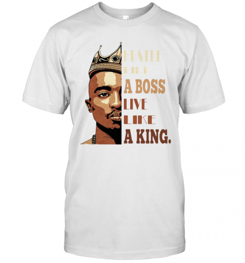 Black Man Hustle Like A Boss Live Like A King T-Shirt