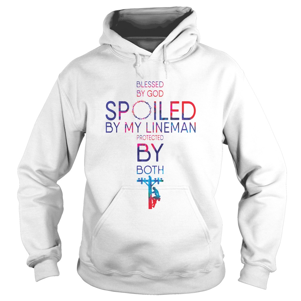 Blessed By God Spoiled By My Lineman Protected Hoodie