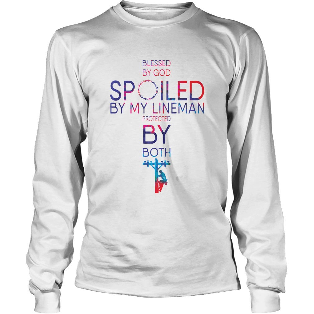 Blessed By God Spoiled By My Lineman Protected Long Sleeve