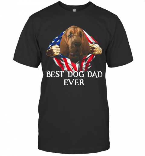 Blood Inside Me Bloodhound Dog American Flag Best Dog Dad Ever T-Shirt