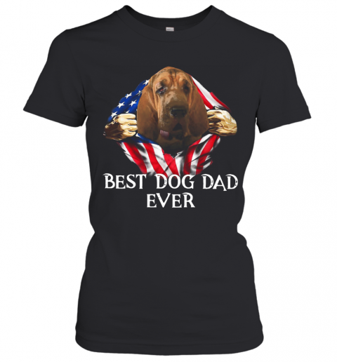 Blood Inside Me Bloodhound Dog American Flag Best Dog Dad Ever T-Shirt Classic Women's T-shirt