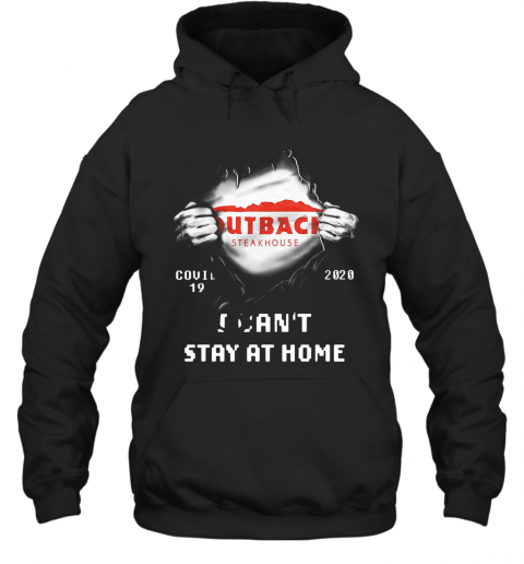 Blood Inside Me Outback Steakhouse Covid 19 2020 I Can't Stay At Home T-Shirt Unisex Hoodie