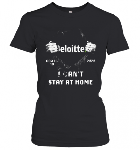 Blood Insides Deloitte Covid 19 2020 I Can'T Stay At Home T-Shirt Classic Women's T-shirt