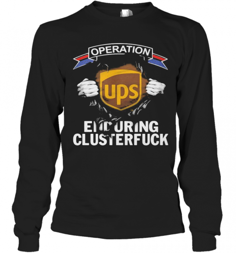 Blood Insides Ups Operation Covid 19 2020 Enduring Clusterfuck T-Shirt Long Sleeved T-shirt 