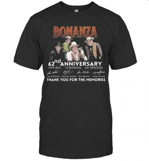 Bonanza 62Nd Anniversary 1959 2021 14 Seasons 431 Episodes Thank You For The Memories Signature Guitar T-Shirt