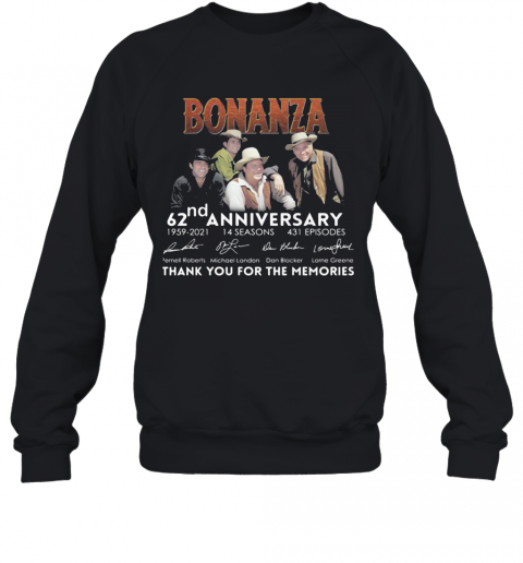 Bonanza 62Nd Anniversary 1959 2021 14 Seasons 431 Episodes Thank You For The Memories Signature Guitar T-Shirt Unisex Sweatshirt