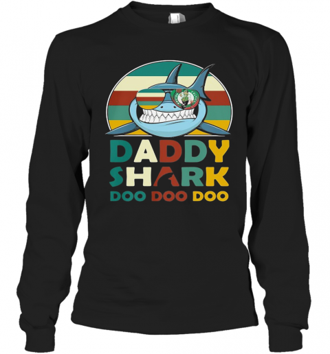 Boston Celtics Daddy Shark Doo Doo Doo Vintage T-Shirt Long Sleeved T-shirt 