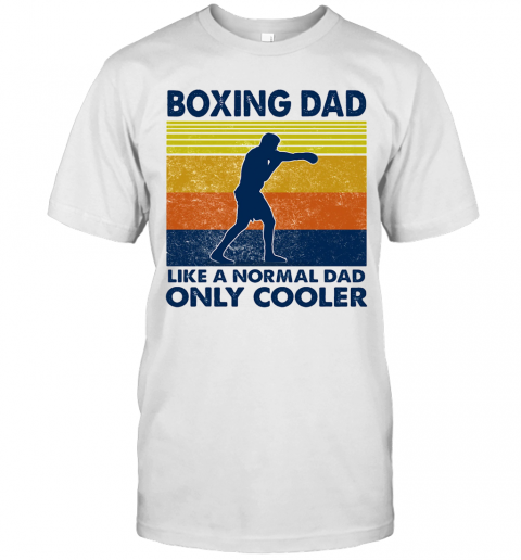Boxing Dad Like A Normal Dad Only Cooler Vintage Retro T-Shirt