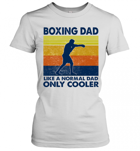 Boxing Dad Like A Normal Dad Only Cooler Vintage Retro T-Shirt Classic Women's T-shirt