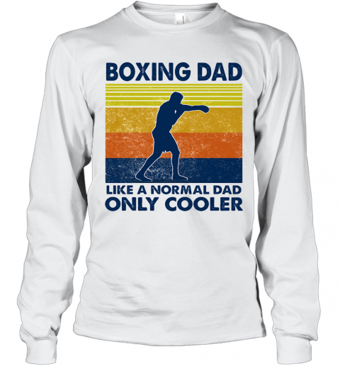 Boxing Dad Like A Normal Dad Only Cooler Vintage Retro T-Shirt Long Sleeved T-shirt 