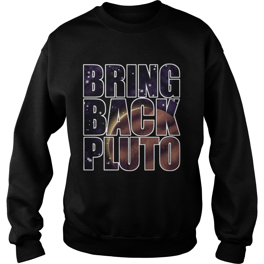 Bring Back Pluto Sweatshirt