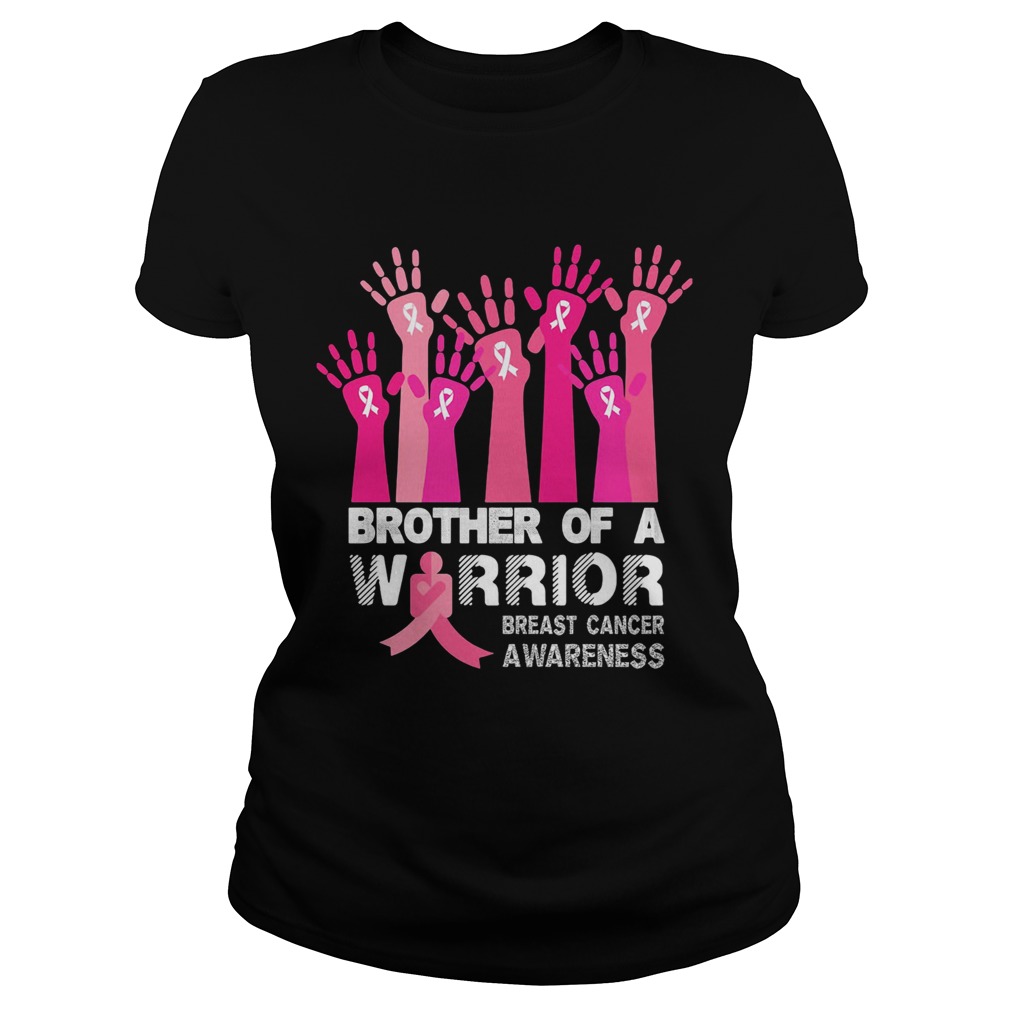 Brother of a warrior breast cancer awareness Classic Ladies