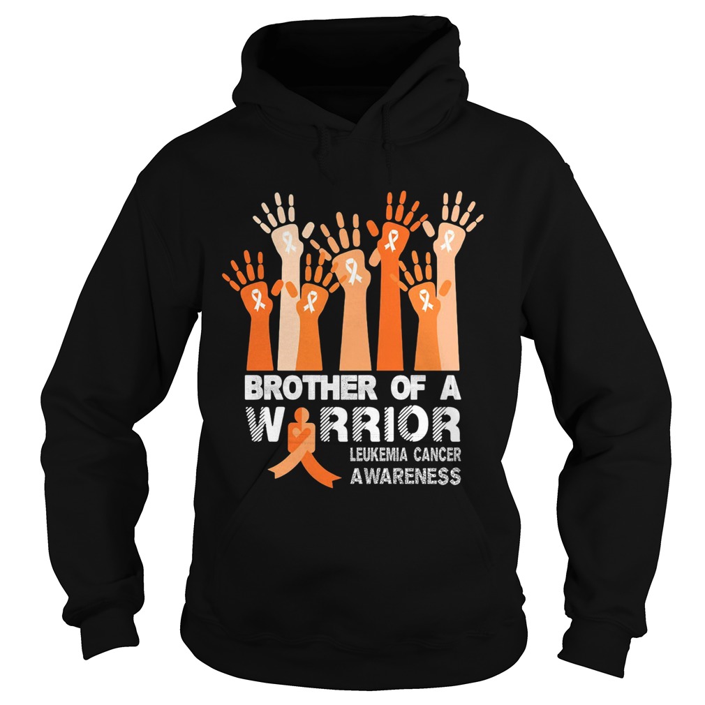 Brother of a warrior my leukemia cancer awareness Hoodie
