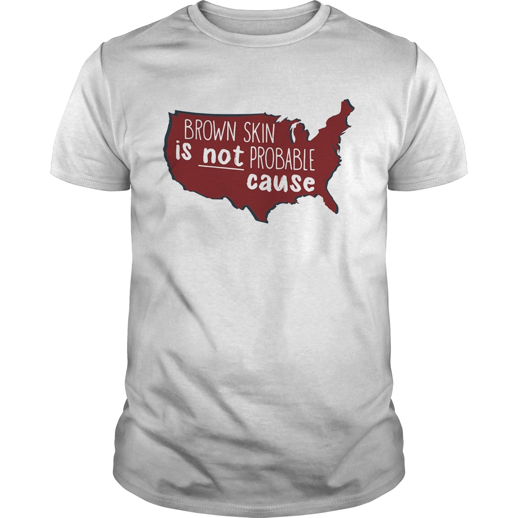 Brown Skin Is Not Probable Cause Black Map shirt