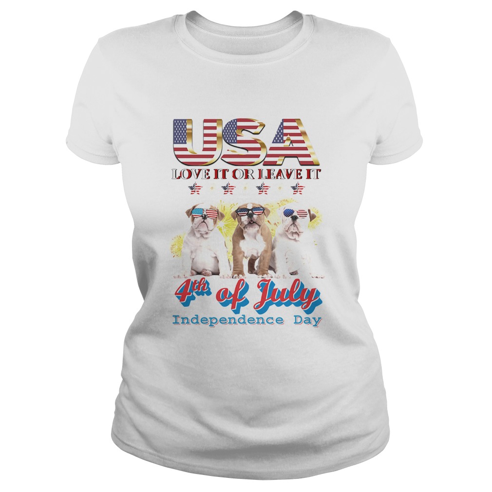 Bulldog usa love it or leave it 4th of july independence day american flag Classic Ladies