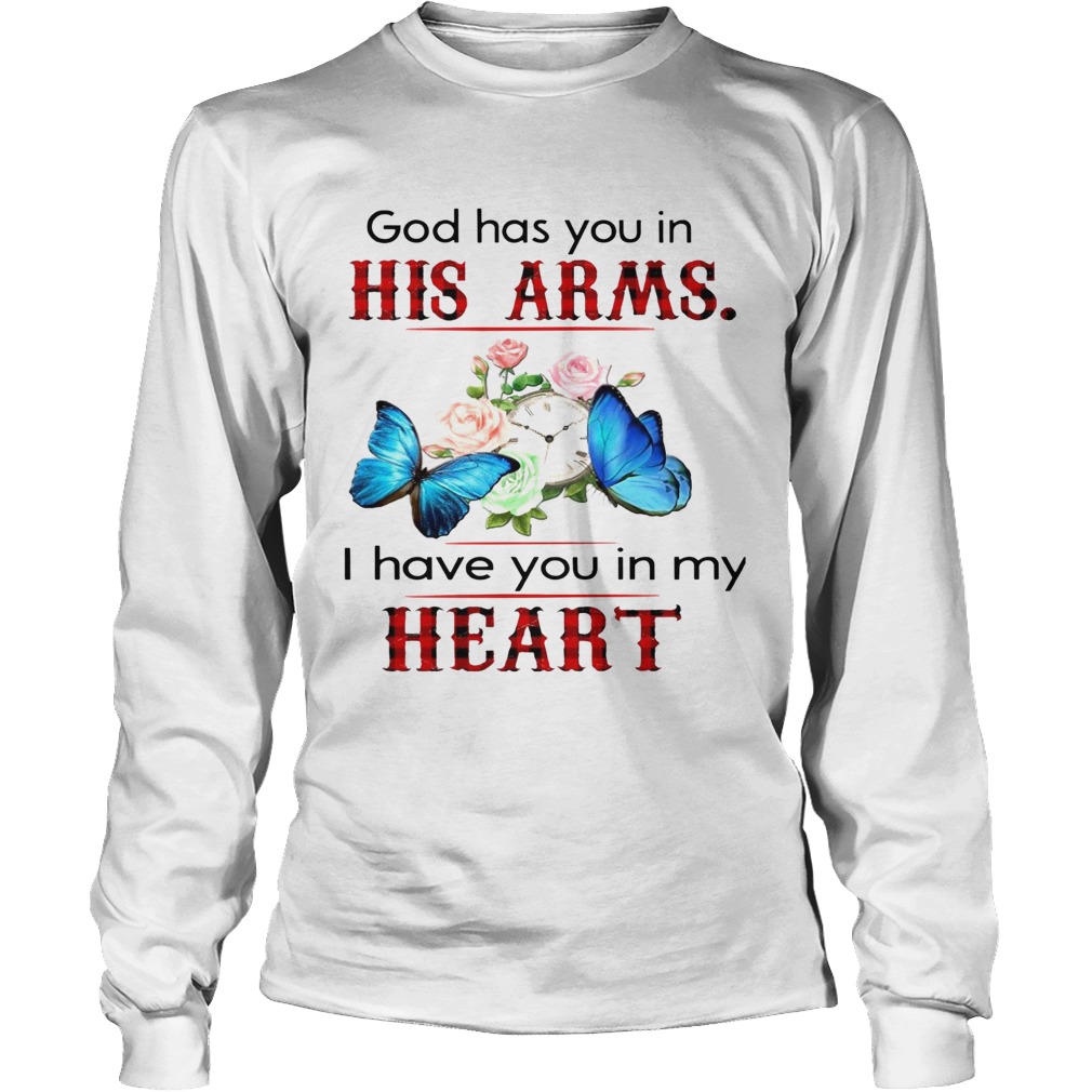 Butterfly God Has You In His Arms I Have You In My Heart Long Sleeve
