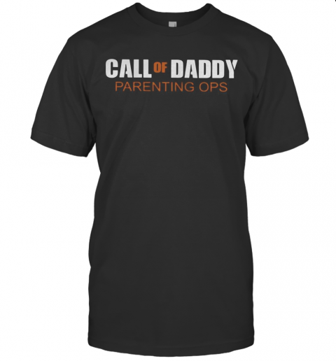 Call Of Daddy Parenting Ops T-Shirt