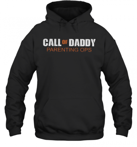 Call Of Daddy Parenting Ops T-Shirt Unisex Hoodie