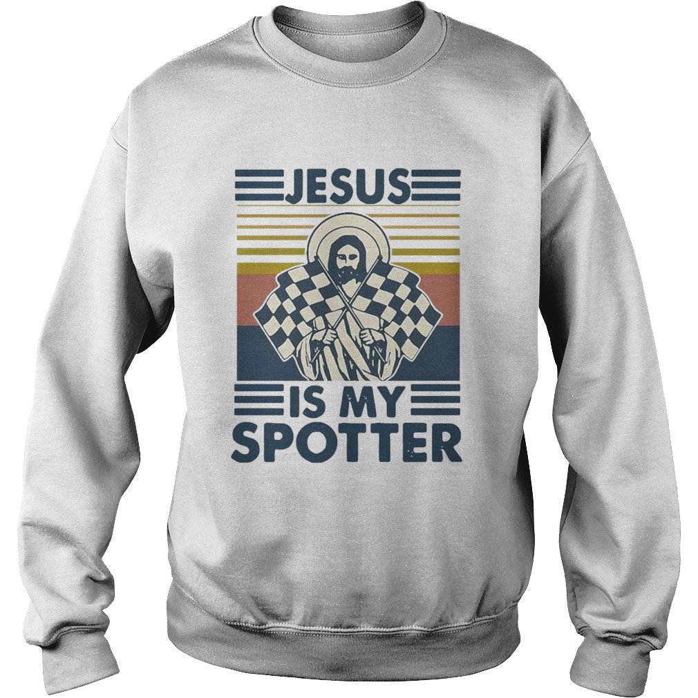 Car Racing Jesus Is My Spotter Vintage Sweatshirt
