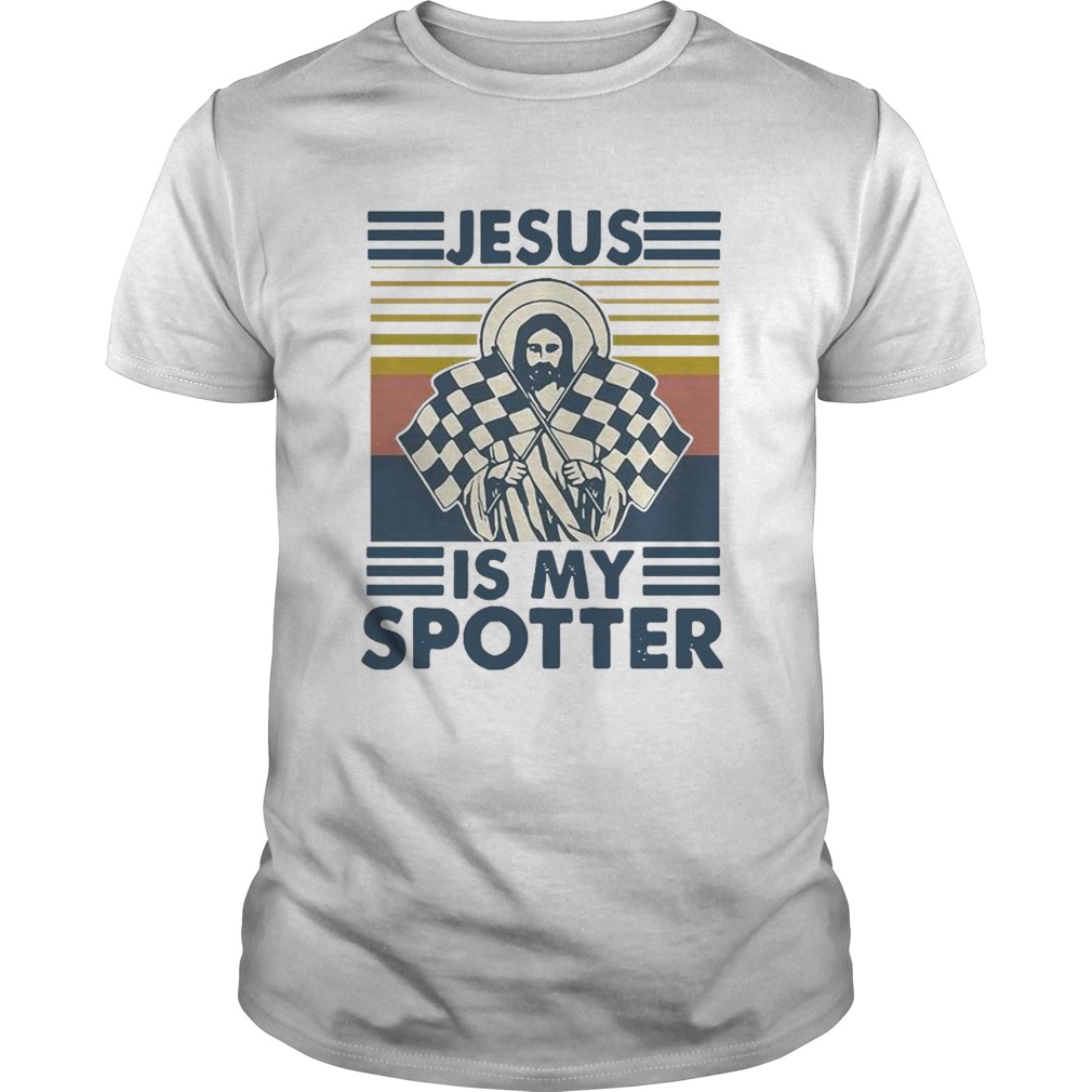 Car Racing Jesus Is My Spotter Vintage shirt