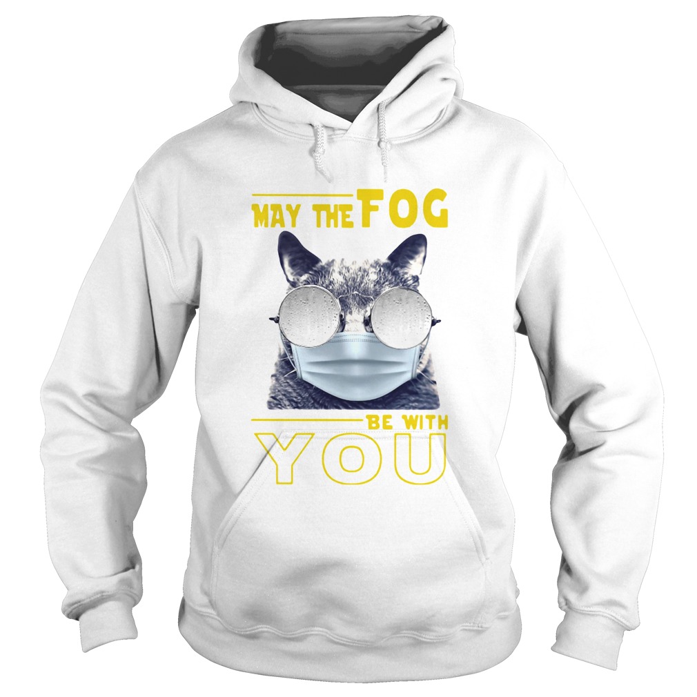 Cat may the fog be with you Hoodie