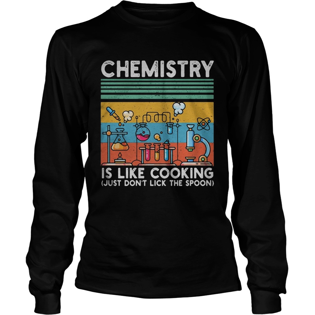 Chemistry is like cooking just dont lick the spoon vintage retro Long Sleeve