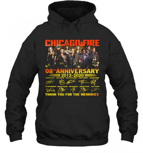 Chicago Fire 08Th Anniversary 2012 2020 Thank You For The Memories Signature T-Shirt Unisex Hoodie