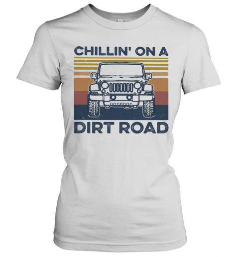 Chiil' On A Dirt Road Vintage Retro T-Shirt Classic Women's T-shirt