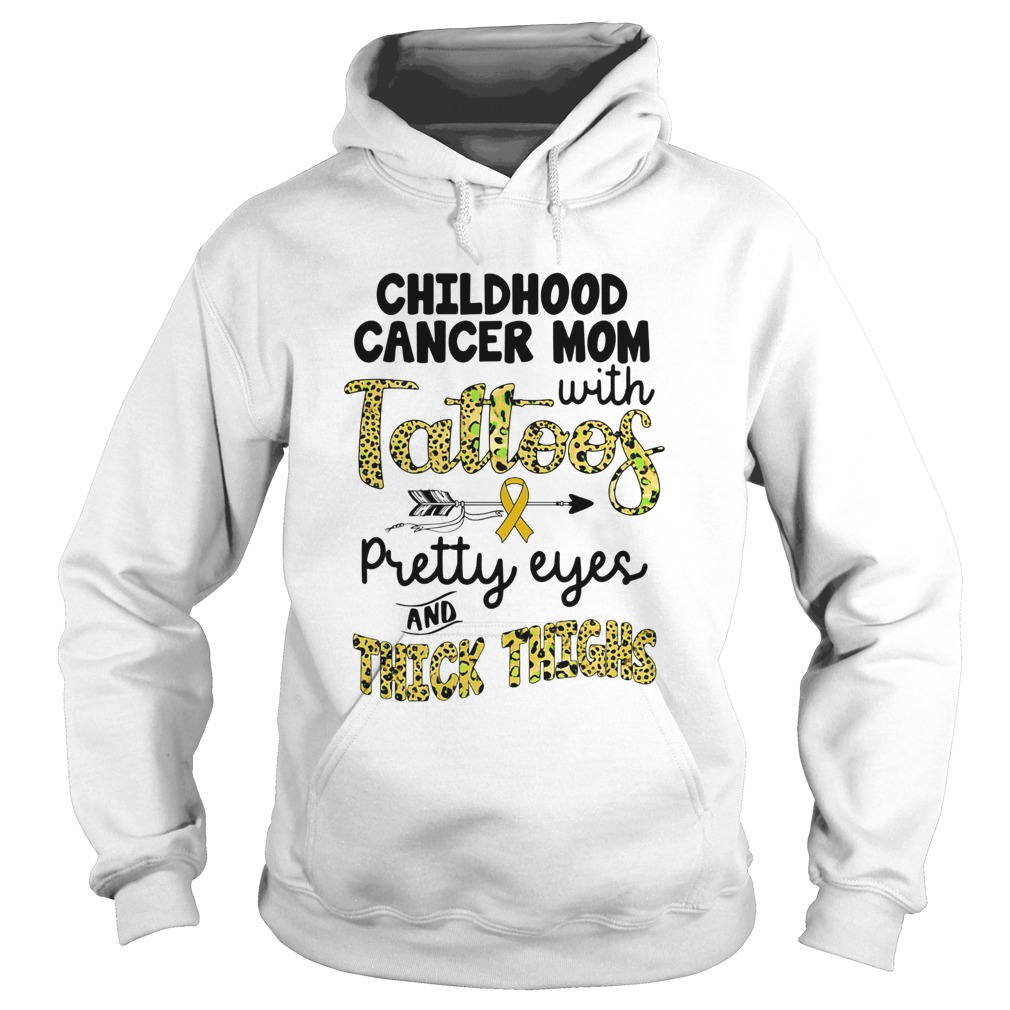 Childhood cancer mom with tattoos pretty eyes and thick thighs Hoodie