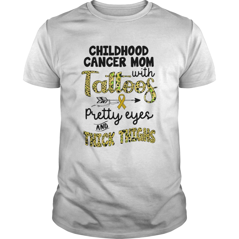 Childhood cancer mom with tattoos pretty eyes and thick thighs shirt