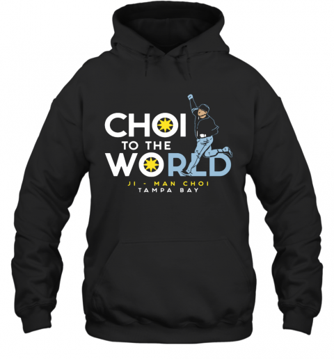 Choi To The World T-Shirt Unisex Hoodie