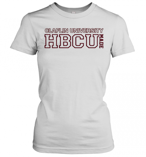 Claflin University Hbcu Made T-Shirt Classic Women's T-shirt