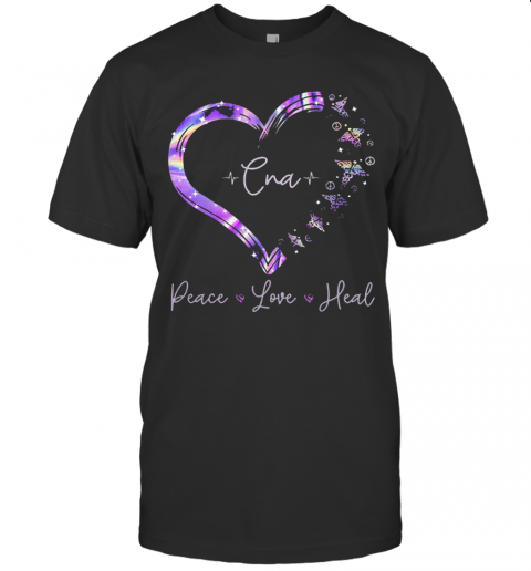 Cna Peace Love Heal Heart T-Shirt