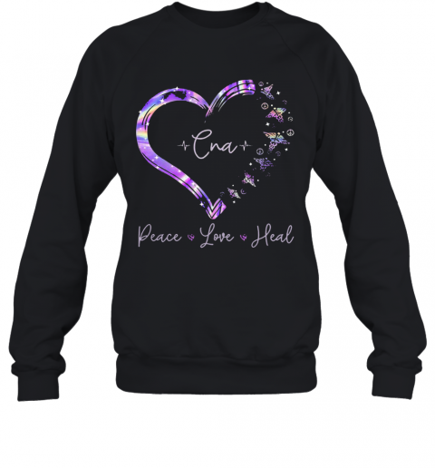 Cna Peace Love Heal Heart T-Shirt Unisex Sweatshirt
