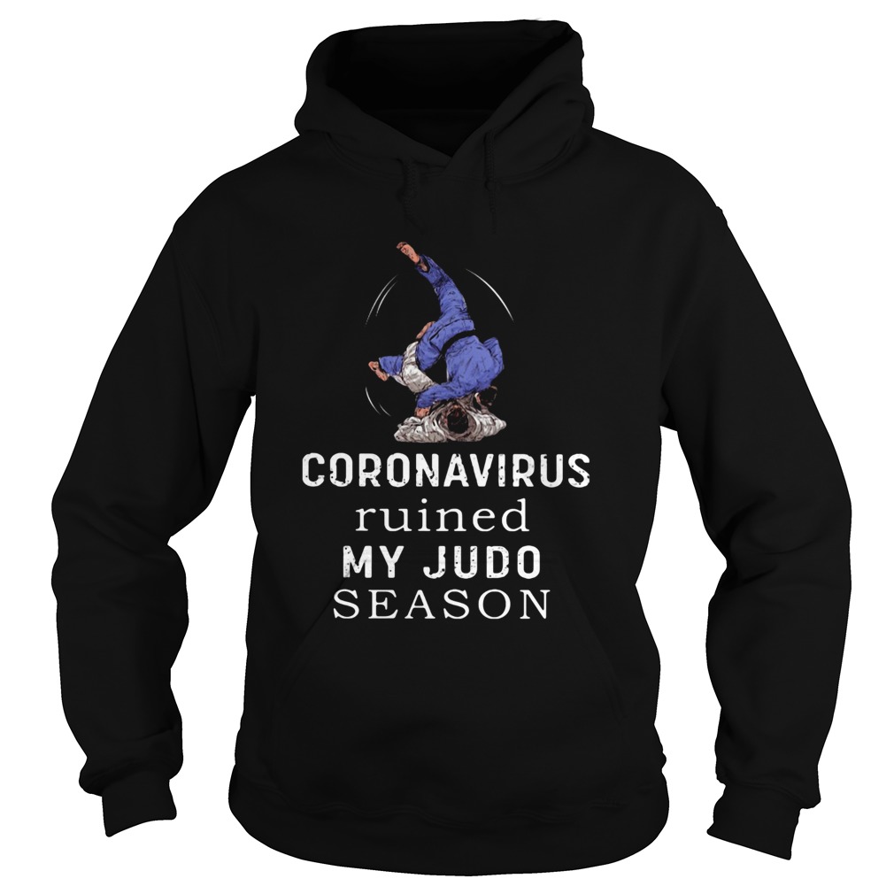 Coronavirus ruined my judo season Hoodie