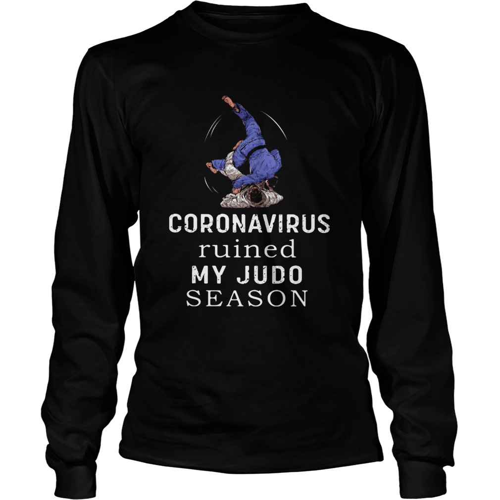 Coronavirus ruined my judo season Long Sleeve